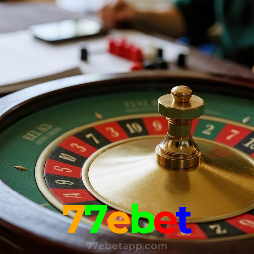 77ebet：Aposte nas roletas e conquiste prêmios incríveis!