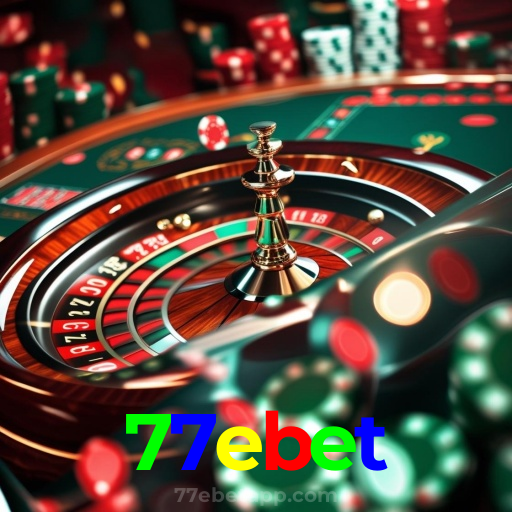 77ebet：Ganhe prêmios em roleta e aposte no futebol com confiança no nosso cassino!