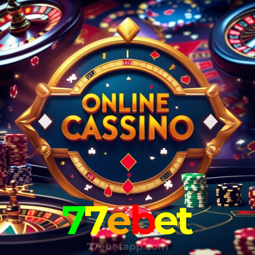 77ebet:O cassino online mais confiável com apostas no futebol e prêmios em blackjack!