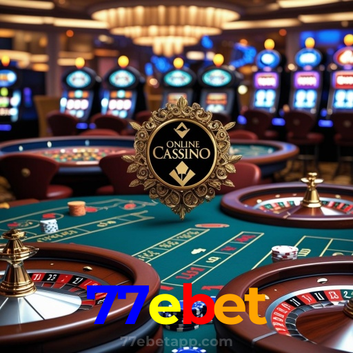 77ebet:Ganhe com poker, blackjack e apostas em futebol no cassino online!