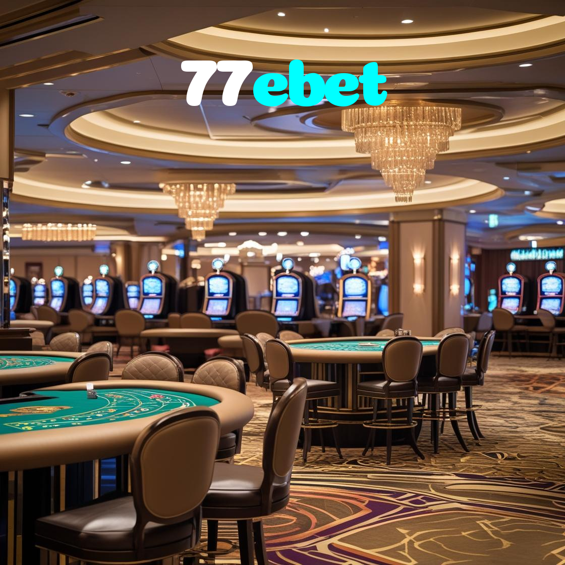 77ebet:O cassino online mais confiável para você apostar no futebol e jogar blackjack!