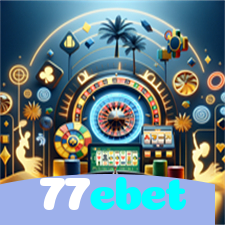 77ebet：Onde sua sorte encontra o melhor cassino online e as apostas no futebol!