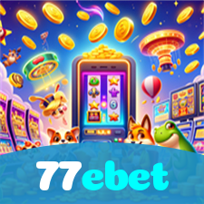 77ebet:Jogue slots, aposte no futebol e vença com grandes vitórias!