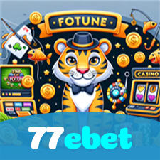 77ebet：Jogue nas roletas e experimente a verdadeira emoção do cassino!
