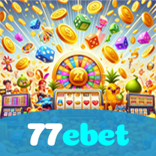 77ebet：As melhores slots para você! Aposte e ganhe agora!