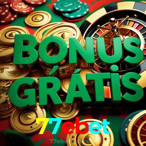 77ebet:Onde a diversão nunca acaba: poker, roleta e apostas no futebol!