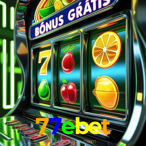 77ebet：Jogue agora nas melhores slots e ganhe muito mais!