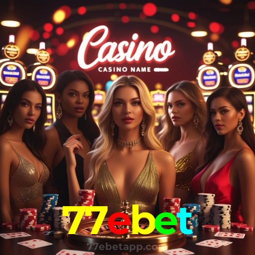77ebet：A melhor experiência de apostas no futebol e cassino está no nosso site!